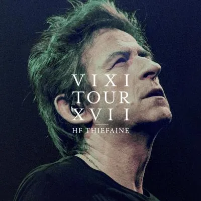 HUBERT FELIX THIEFAINE en concert 2026 : dates et billets | InfoConcert